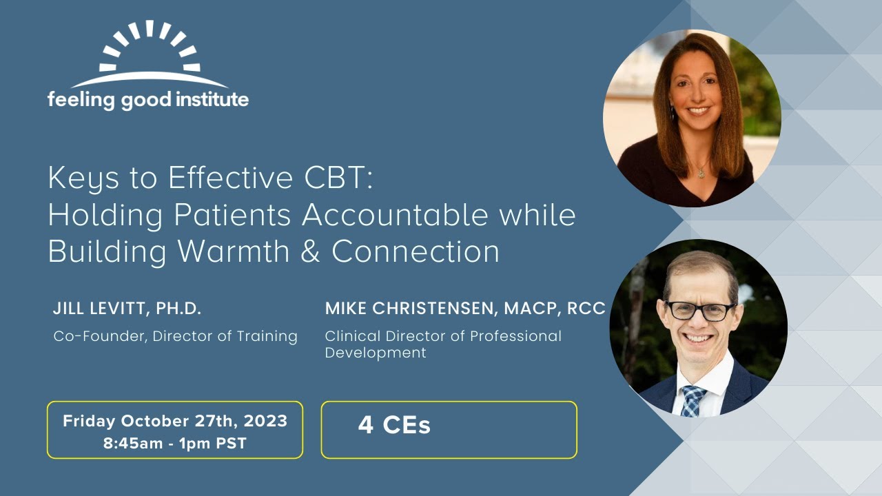 Keys to Effective CBT: Holding Patients Accountable while Building Warmth & Connection