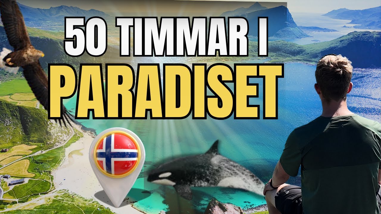 50 Maxade Timmar i LOFOTEN (PARADISET på JORDEN)