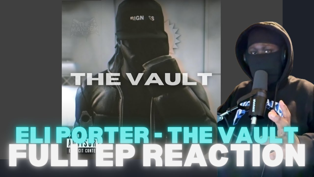 WELL OVERDUE!!! | Eli Porter - The Vault [Full EP Reaction]