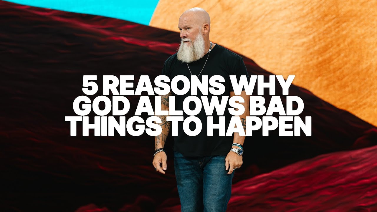 Why Does God Let Bad Things Happen?