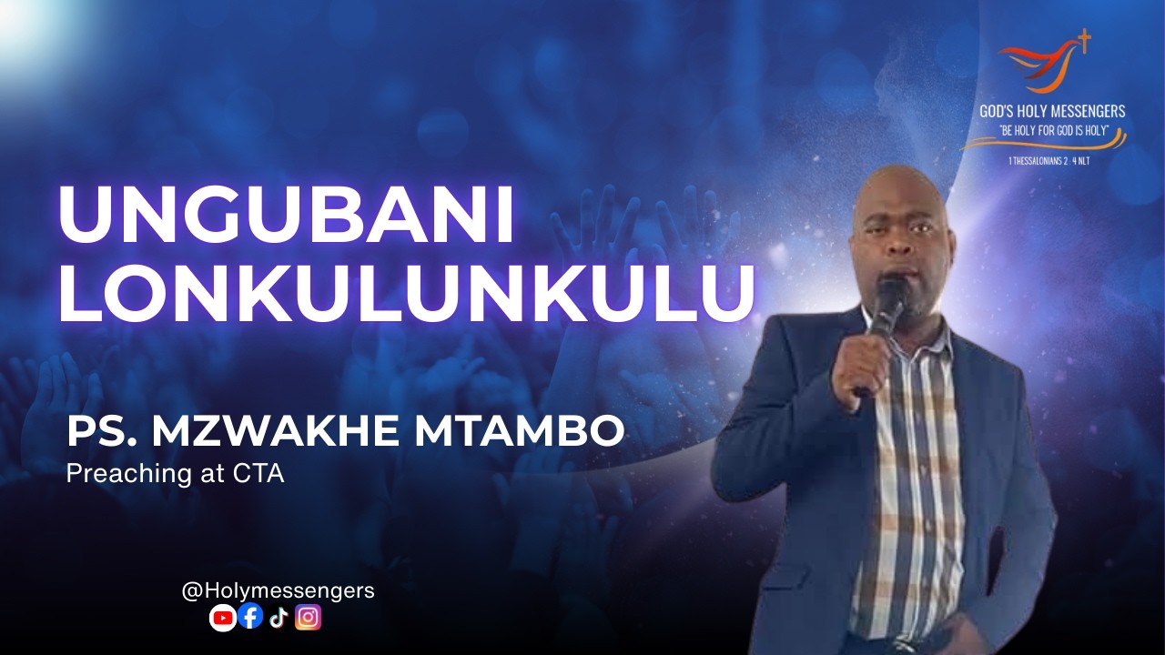 Ungubani loNkulunkulu | Pastor M Mtambo