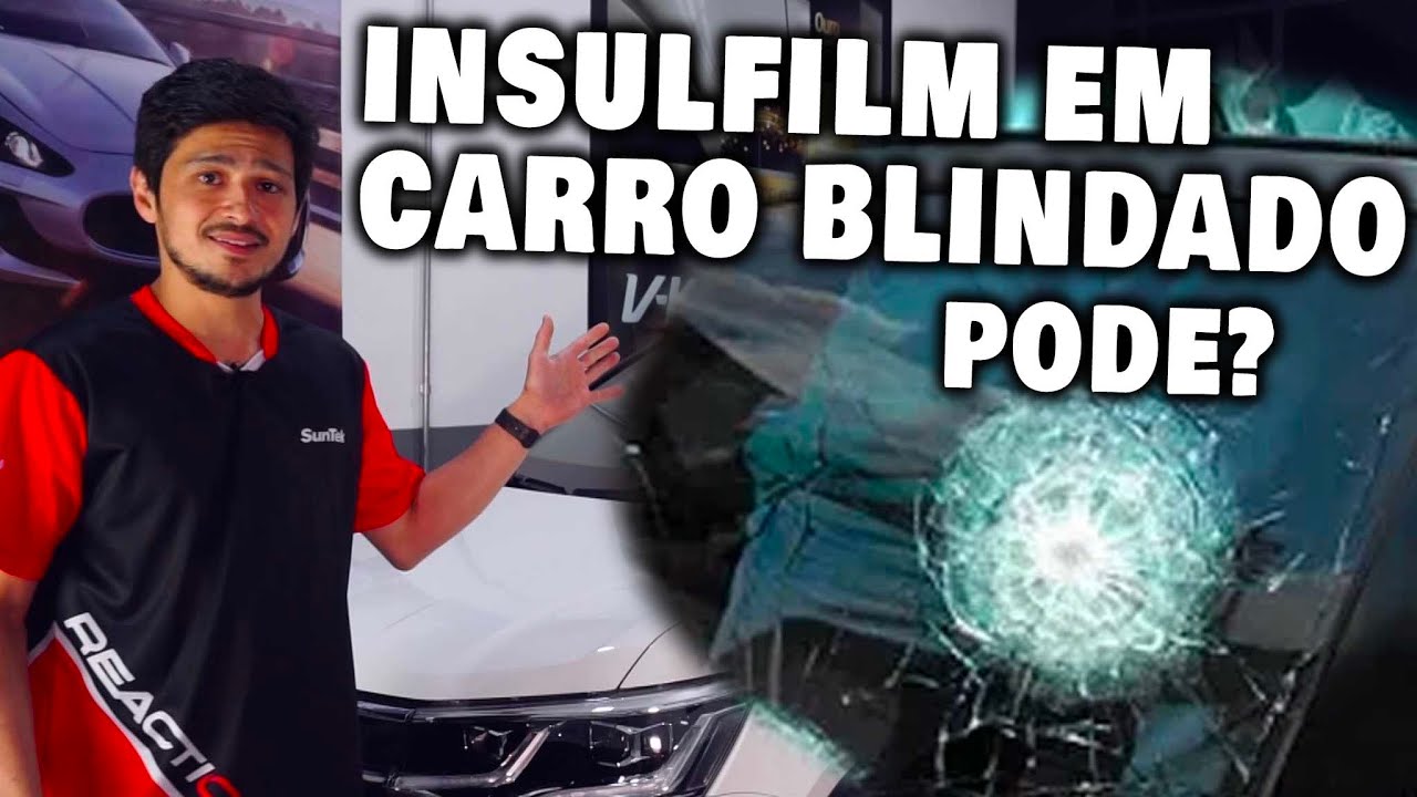 PODE COLOCAR INSULFILM EM CARRO BLINDADO? - HKR