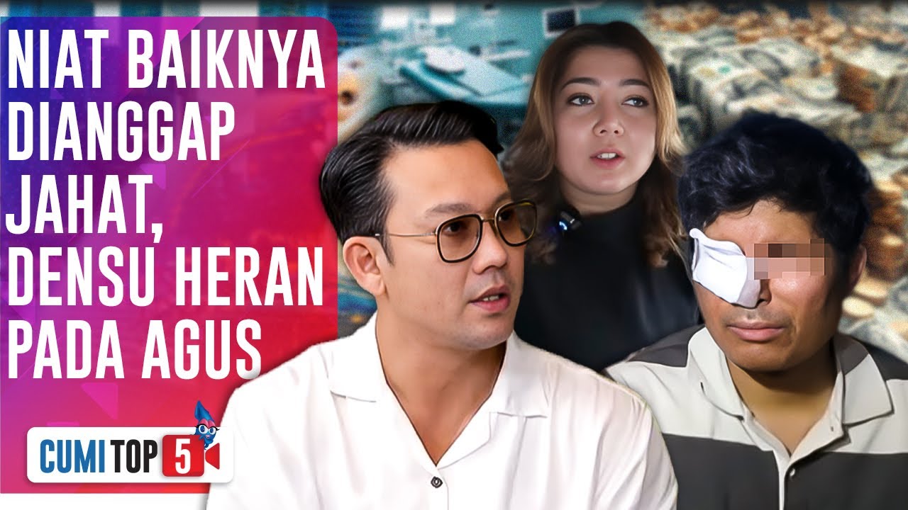5 FAKTA BARU! Agus Salim Tolak Santunan Rp.300 Juta, Denny Sumargo Menyesal | CUMI TOP V