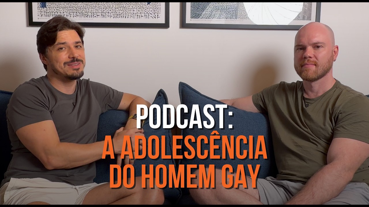 Como a adolesc&ecirc;ncia pode marcar toda a vida do homem gay | PODCAST