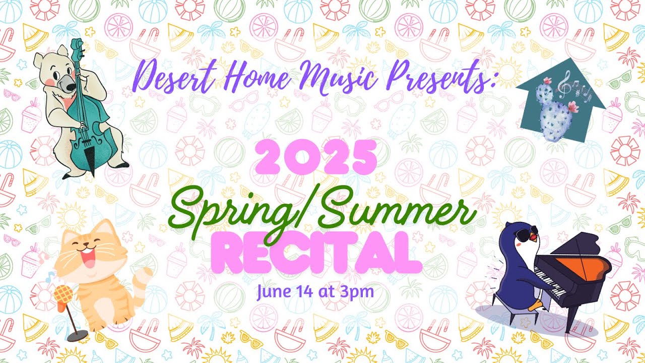 2025 Desert Home Music Spring Recital!