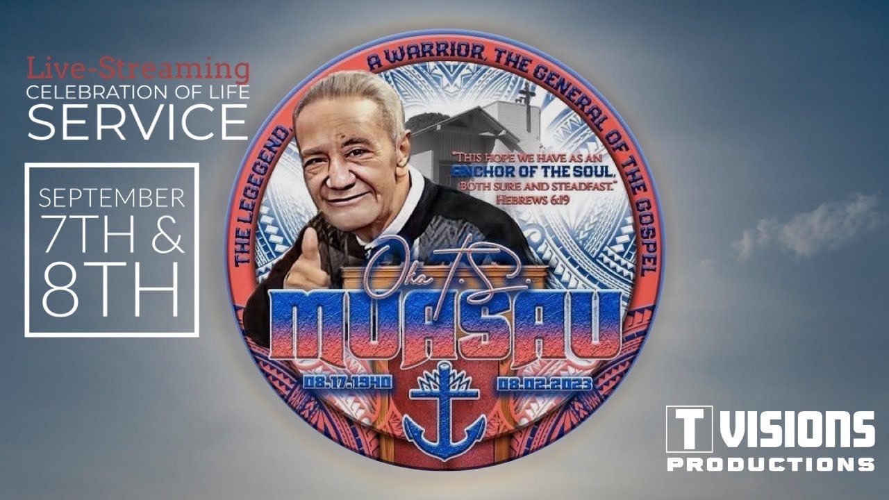 Day 2 (Continued) Final Service | Life Celebration for Rev. Oka Muasau | Whittier, CA