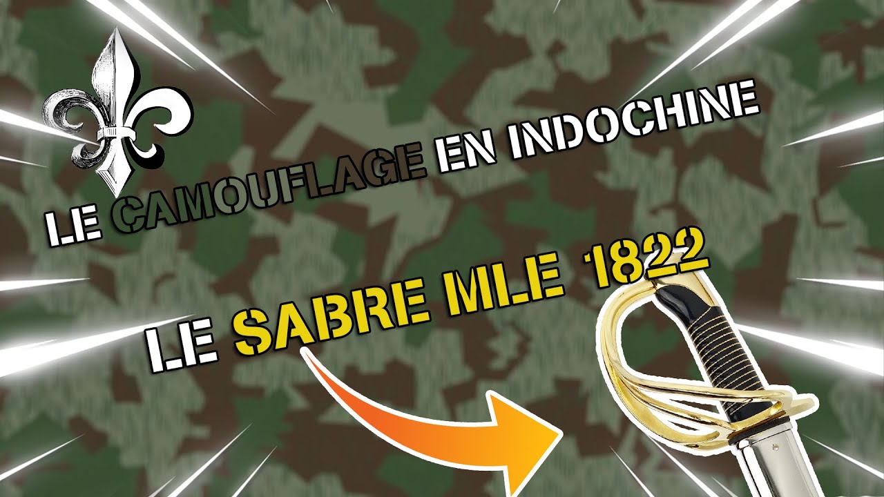 Video militaria, Le camouflage en indochine ( 1945-1954), le sabre mle 1822