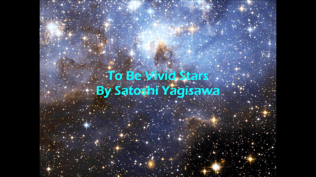 To Be Vivid Stars By Satoshi Yagisawa