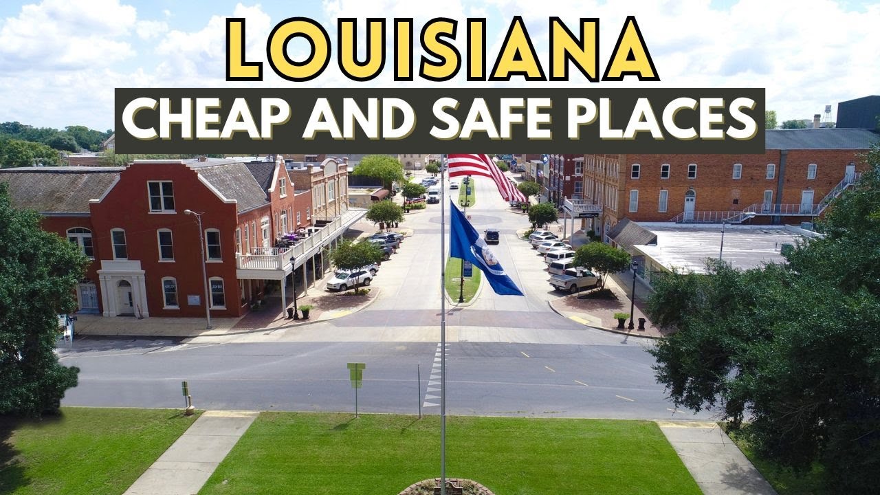 8 Cheapest places to live in Louisiana  - Affordable Places in Louisiana to buy a Home