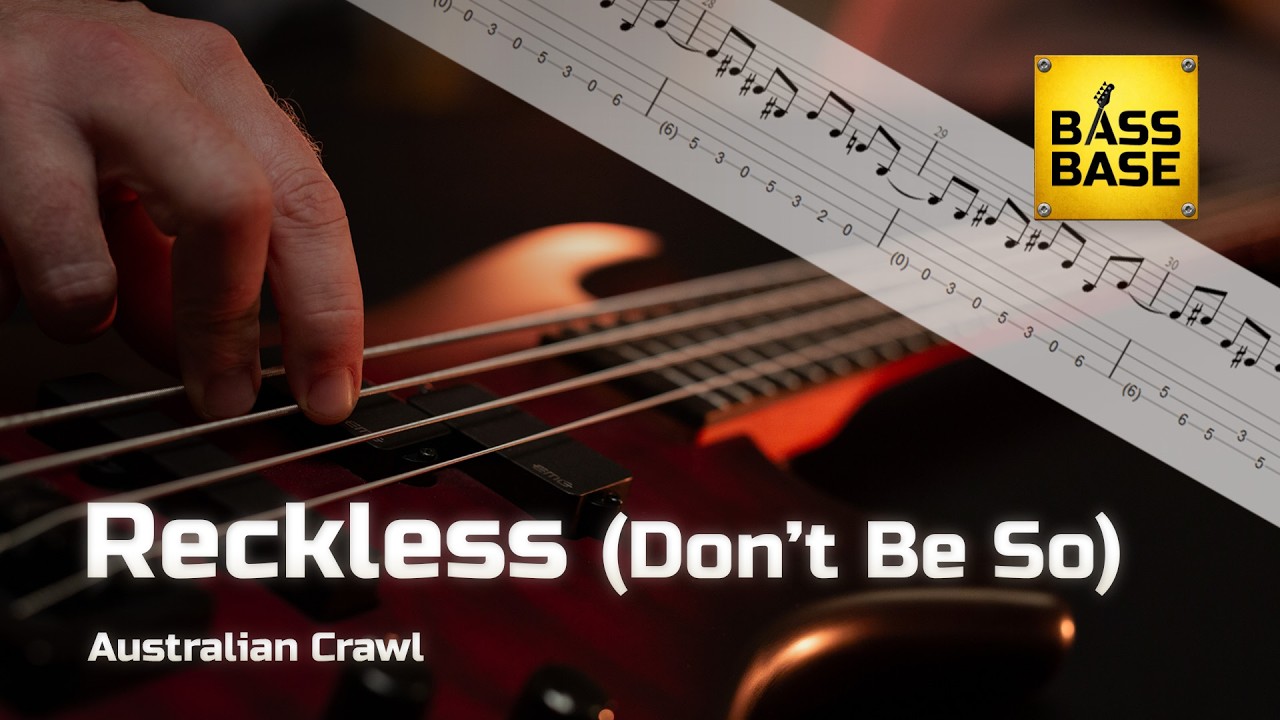 Australian Crawl - Reckless (Don't Be So) - Bass cover with tabs