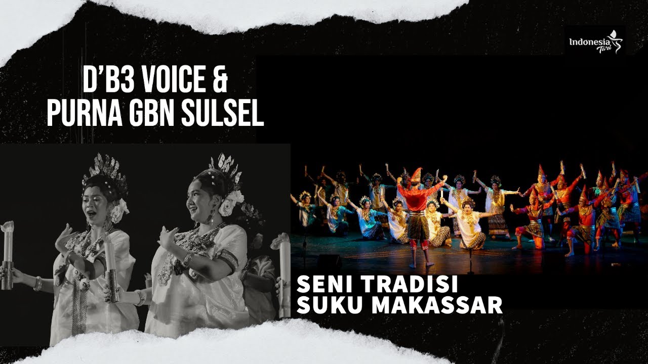 GERAK DAN SUARA, SENI TRADISI SUKU MAKASSAR | D'B3 Voice Unhas dan Purna GBN Sulsel