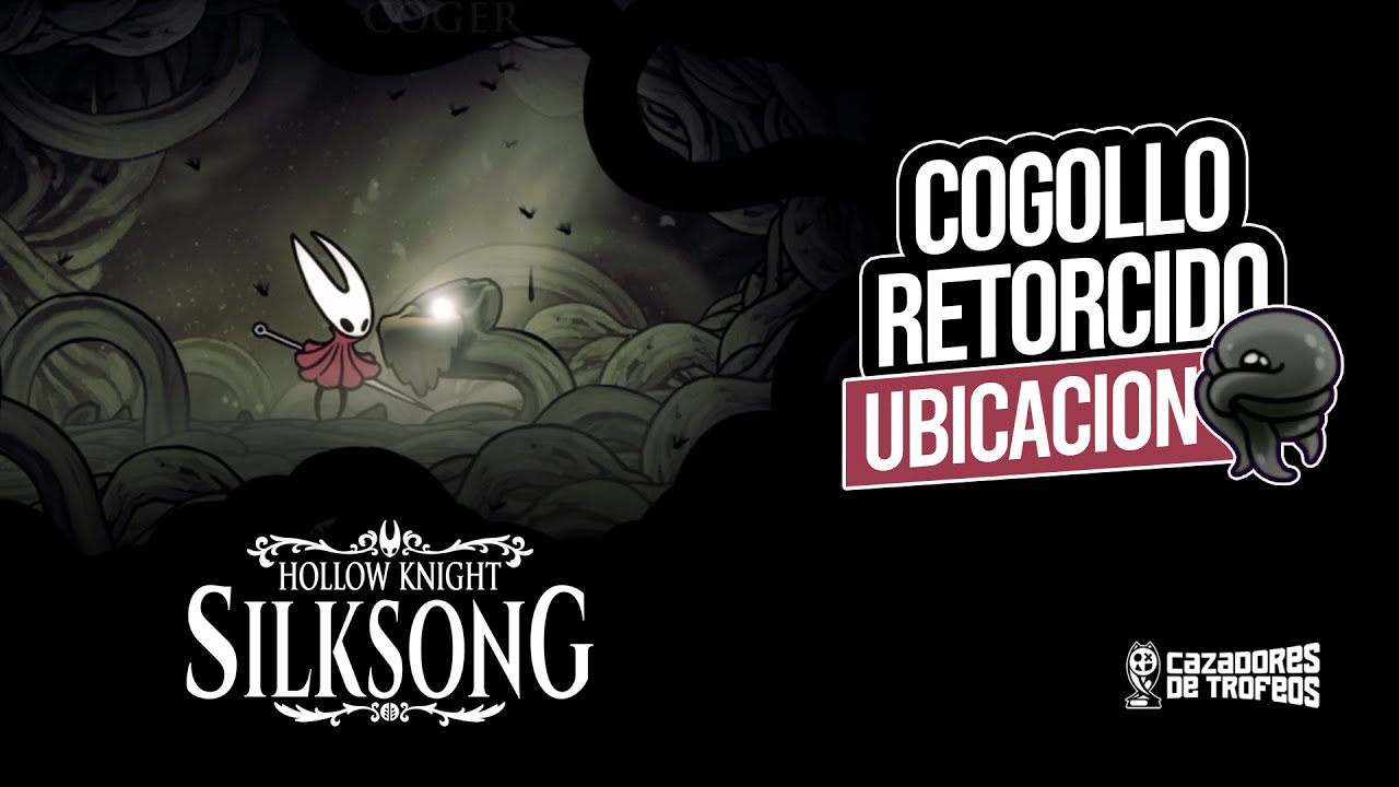 Hollow Knight: Silksong &ndash; Ubicaci&oacute;n del Cogollo Retorcido
