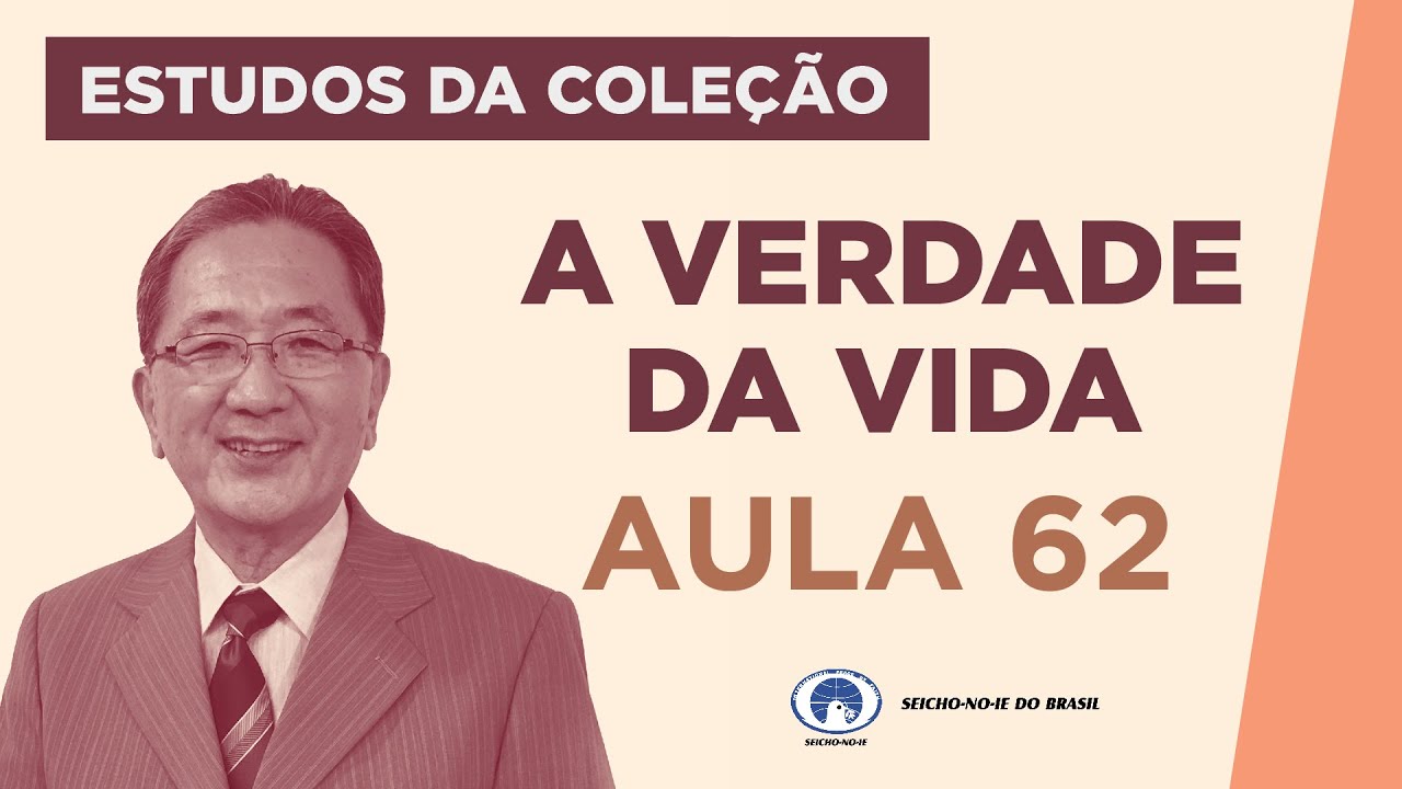 Estudo da Cole&ccedil;&atilde;o A Verdade da Vida - Aula 62