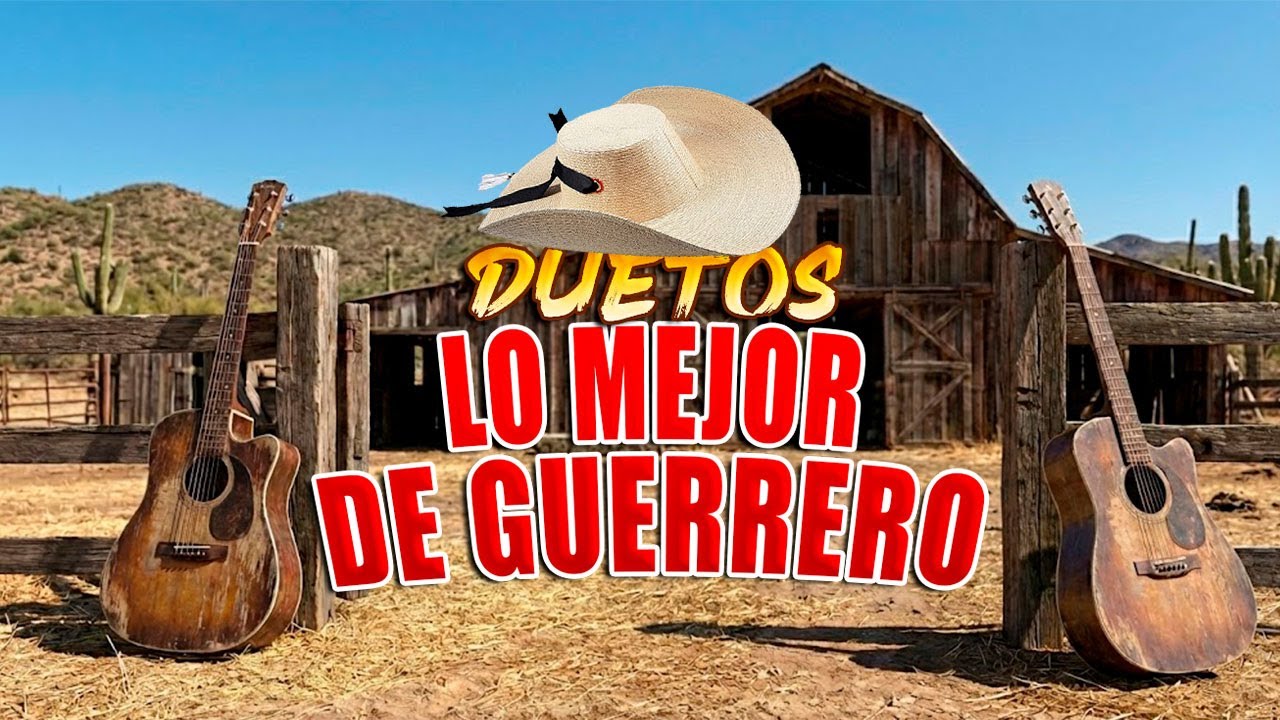 Mix Ranchero 2025 🎶 Duetos y Corridos Guerrerenses Más Escuchados