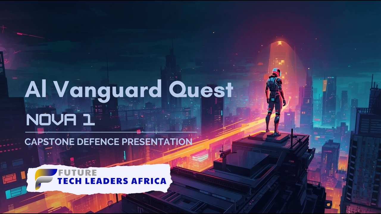 NOVA 1 Capstone Defense Presentation | FTLAfrica