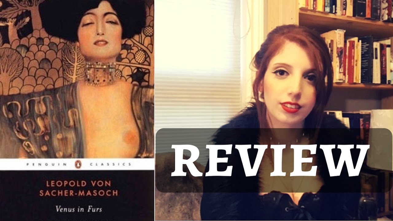 Venus in Furs by Leopold von Sacher-Masoch | Review