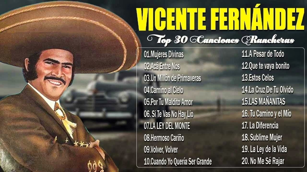 Top 30 Canciones Rancheras de Vicente Fernández Que Te Harán Llorar   Rancheras Mexicanas 2025
