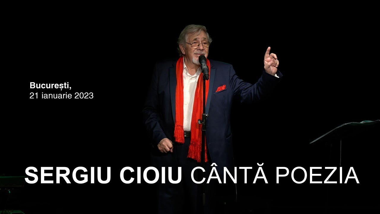 Sergiu Cioiu canta poezia  - 21 ianuarie 2023
