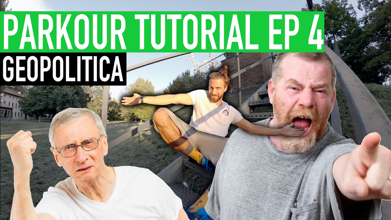 PARKOUR TUTORIAL EP 4: comportamento e GEOPOLITICA