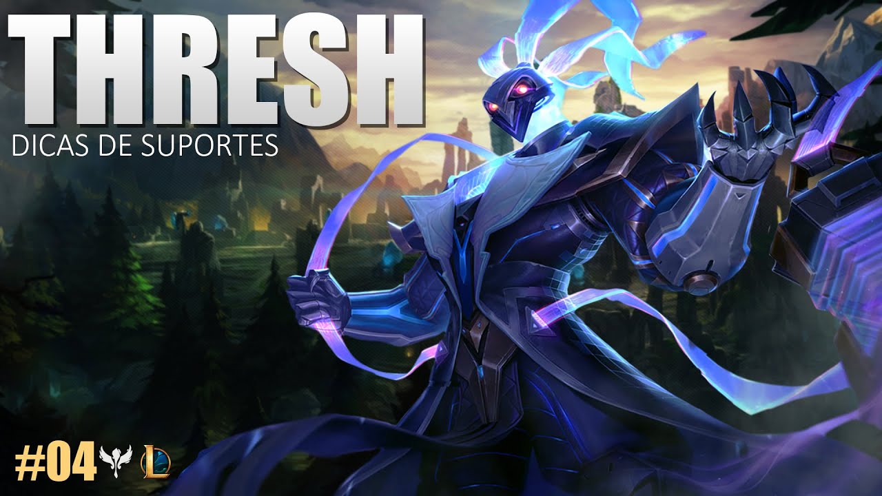 Guia de campe&atilde;o: Como jogar de Thresh suporte - Dicas e Truques - League of Legends