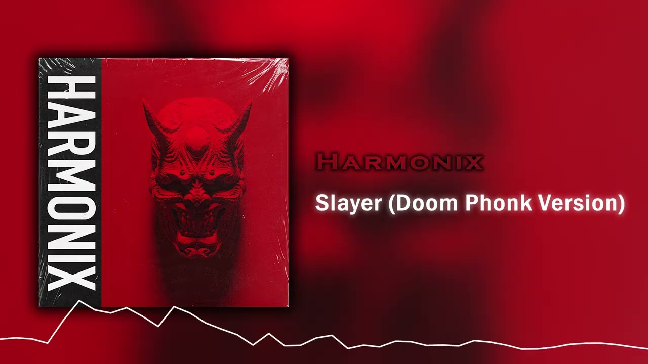 Harmonix - Slayer (Doom Phonk Version)