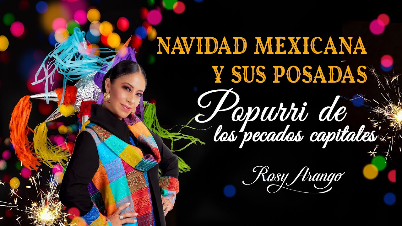ROSY ARANGO | Popurrí de los Pecados Capitales | Navidad Mexicana y Sus Posadas
