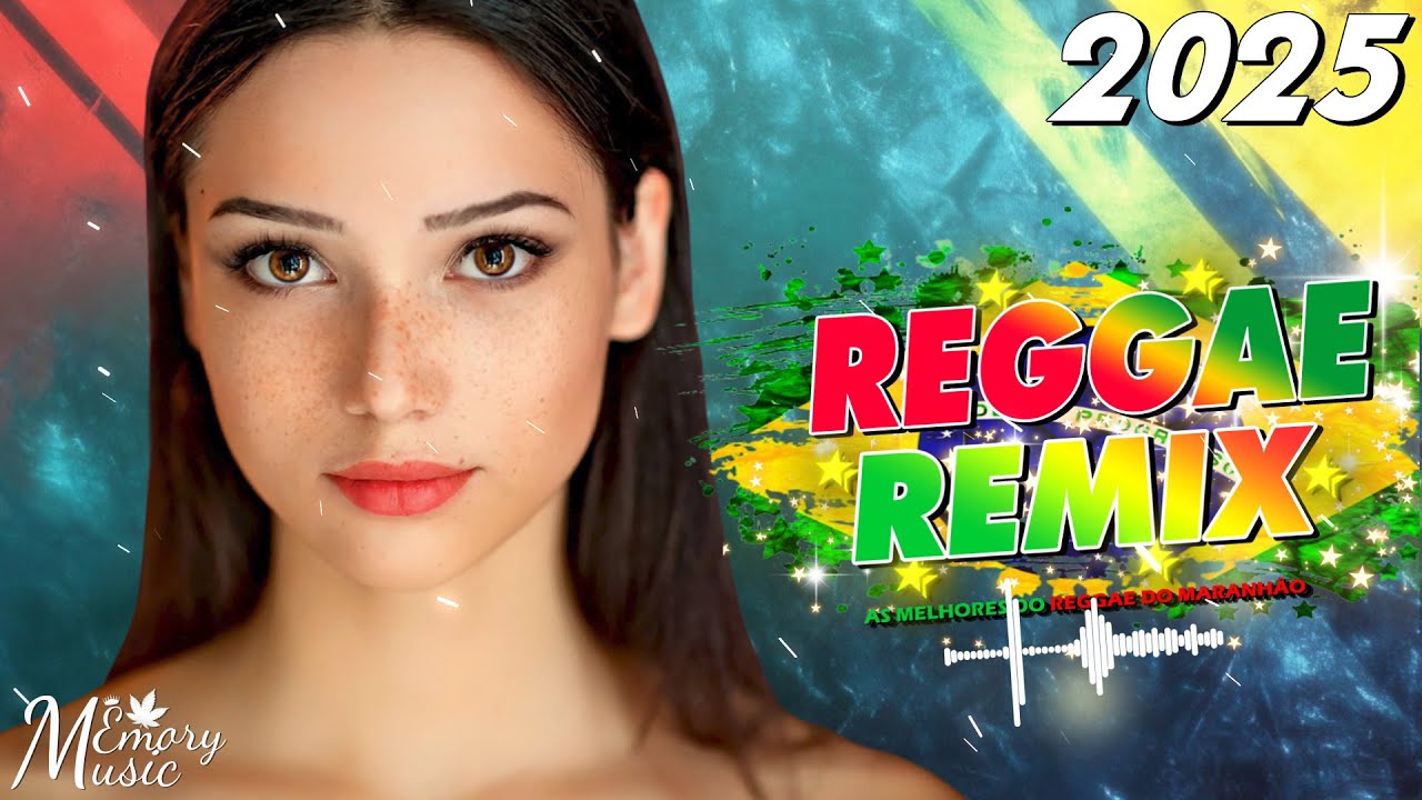 REGGAE DO MARANHÃO 2025 • As Melhores Do Reggae Internacional • MELHOR MÚSICA REGGAE 2025