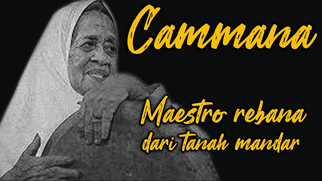 In memoriam Cammana - Maestro rebana perempuan asal Polewali Mandar