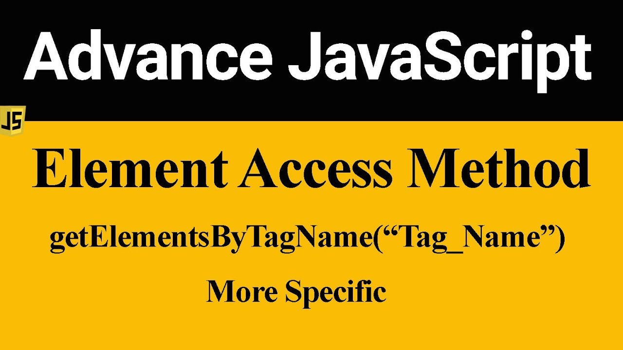 getElementsByTagName More Specific Method in JavaScript (Hindi)