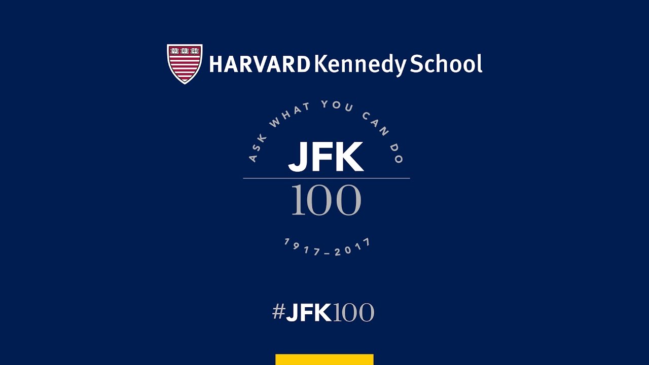 JFK100 Closing Forum |  Ask What You Can Do: Public Leadership in 2017