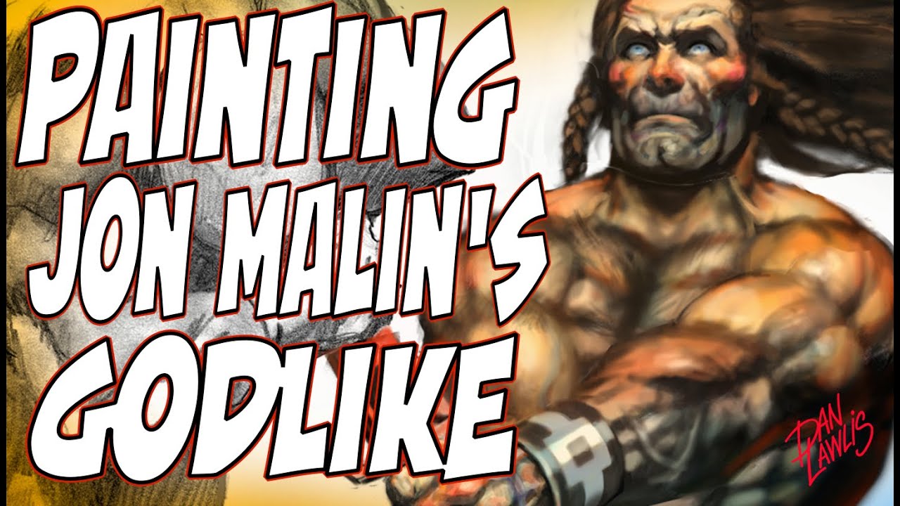 Painting Jon Malin's Godlike