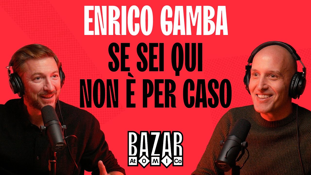 Ep. 211 - Se sei qui non è per caso con Enrico Gamba