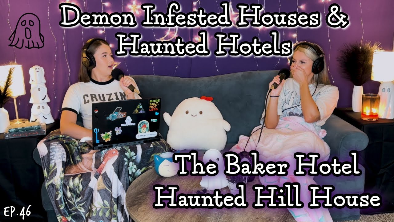 Haunted Hill House & The Baker Hotel in Mineral Wells, Texas || Ghosteas || Paranormal Podcast