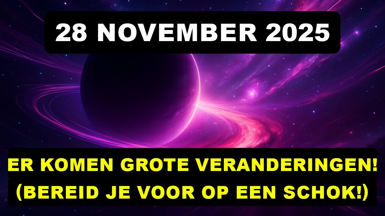 28 NOVEMBER: TEKENEN VAN GROTE VERANDERINGEN – HET SCHOKMOMENT NAAR EEN BETER LEVEN