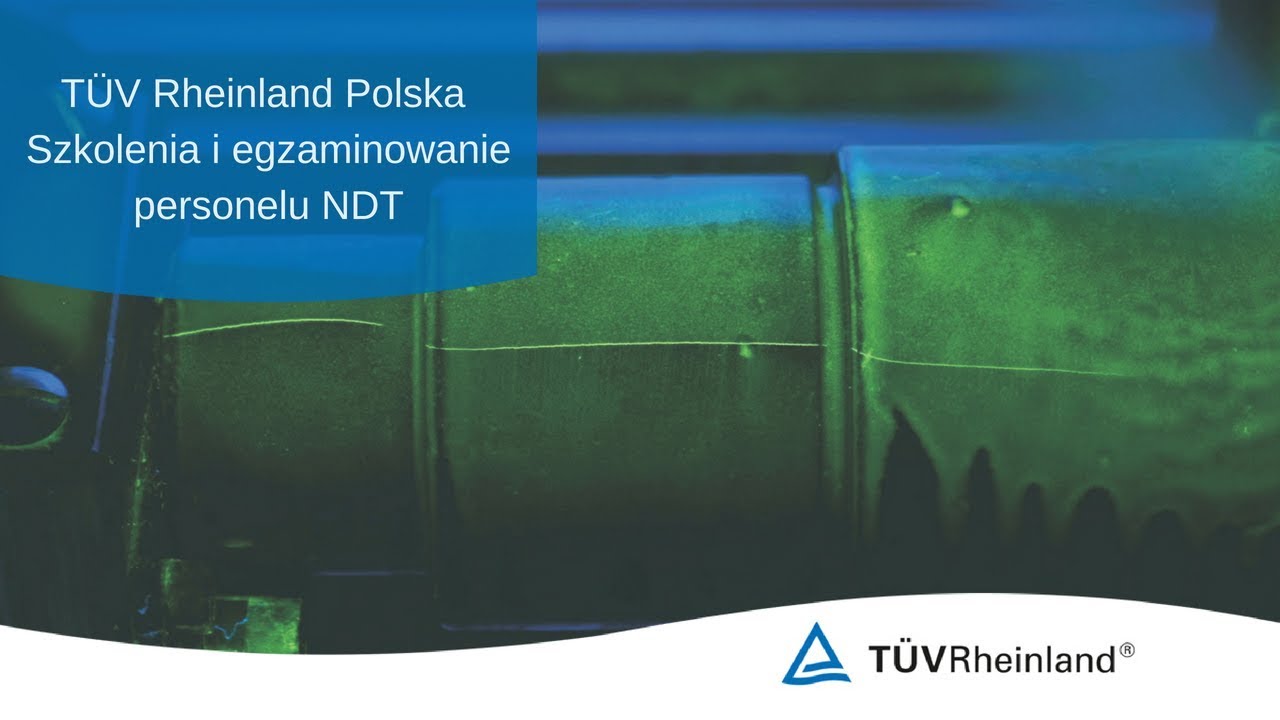 T&Uuml;V Rheinland Polska - szkolenia i egzaminowanie personelu NDT