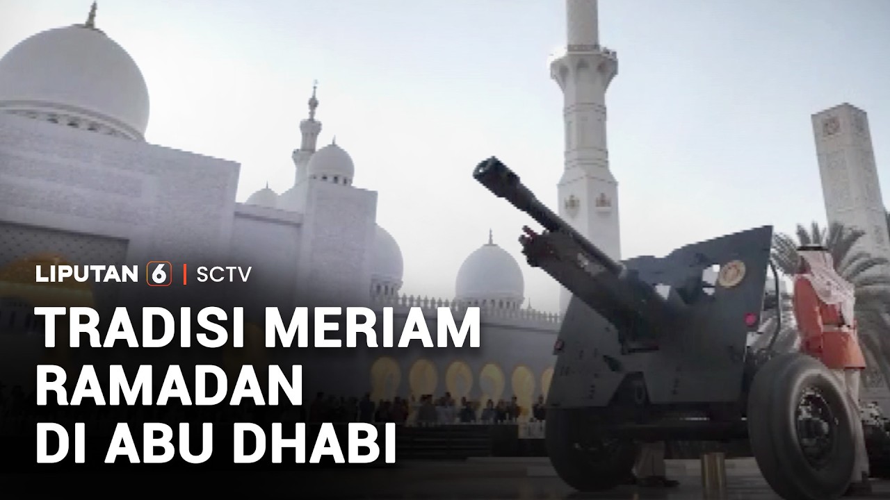 Tradisi Meriam Ramadan di Abu Dhabi | Liputan 6