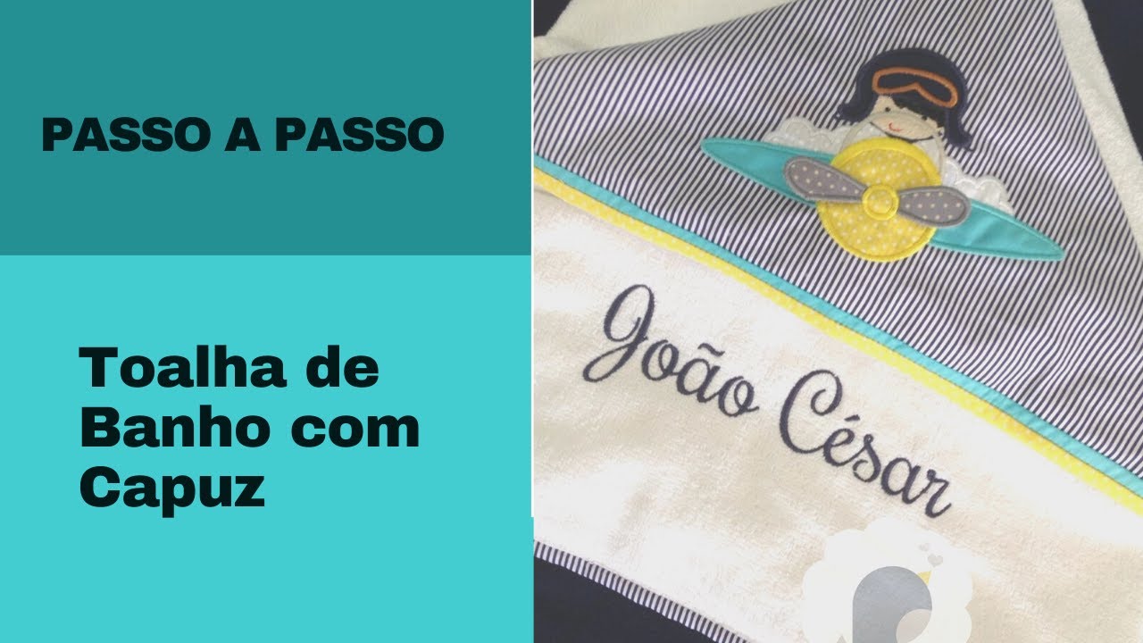 Como fazer toalha de banho forrada com capuz para o enxoval do bebê