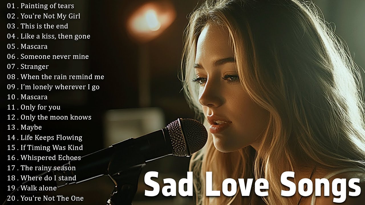 Heartbroken Melodies 2025 | Beautiful Sad & Heartbreak Songs | Relaxing Love Song