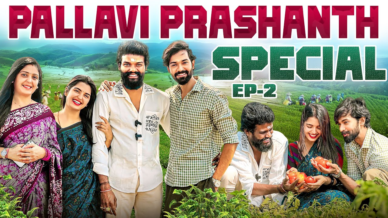 Pallavi Prashanth's Special 👨🏼‍🌾🌾 || Episode 02 || Shivakumar & Priyanka Jain || Never Ending Tales