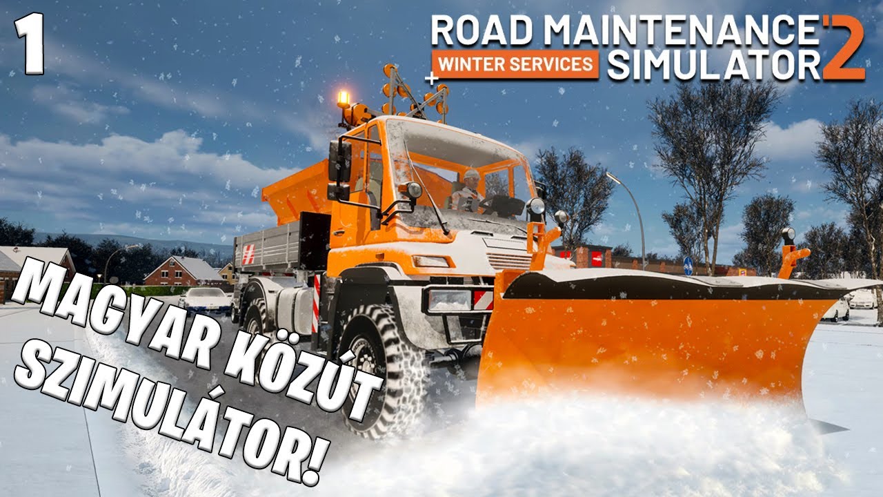 Road Maintenance Simulator 2 LIVE #1 - A Magyar K&ouml;z&uacute;t szimul&aacute;tor!