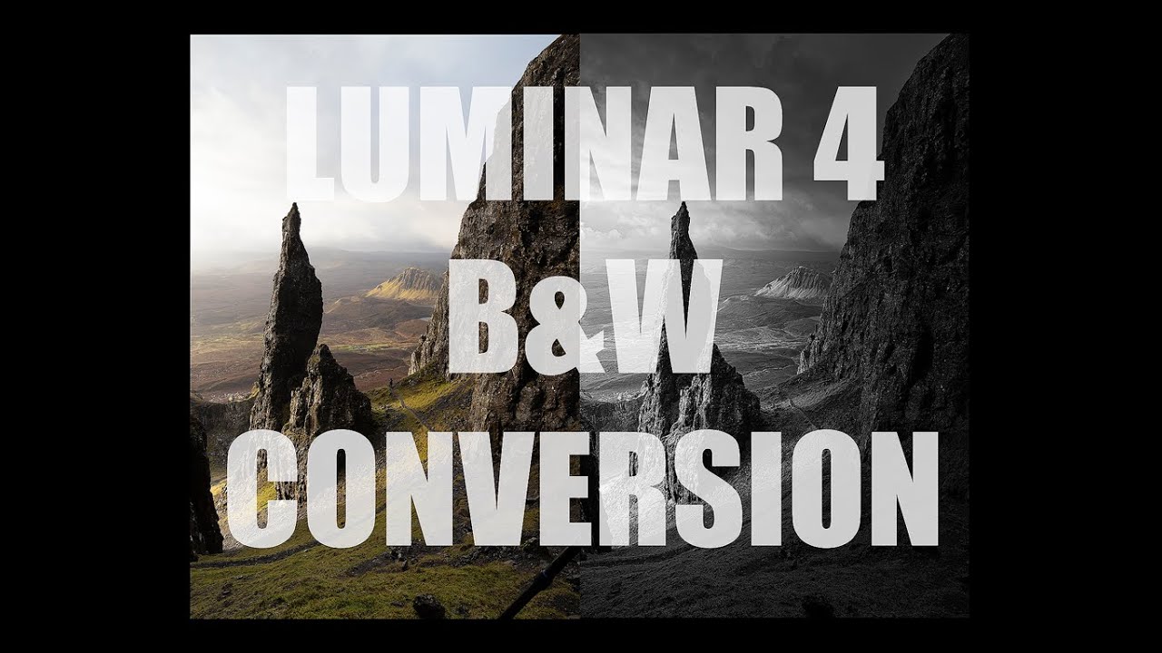 Luminar 4 B&W Conversion