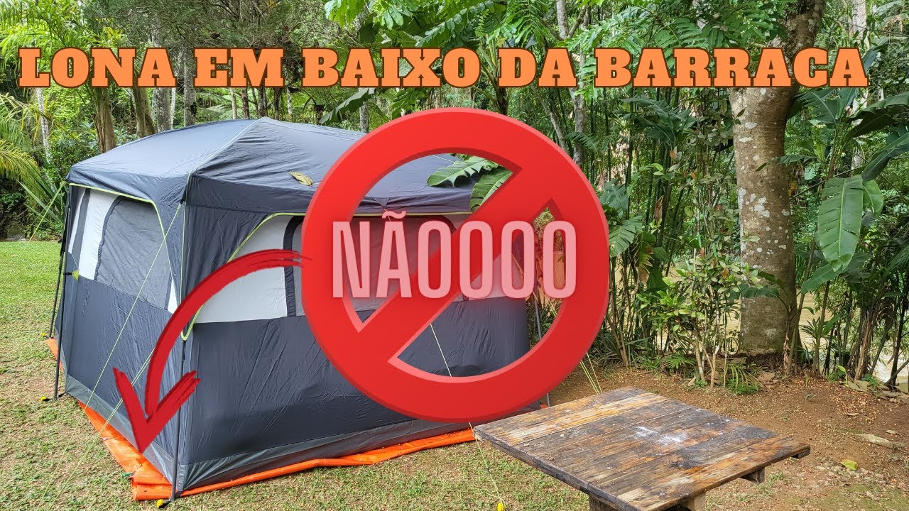 Lona embaixo da barraca, você esta fazendo isso errado e eu vou te provar!