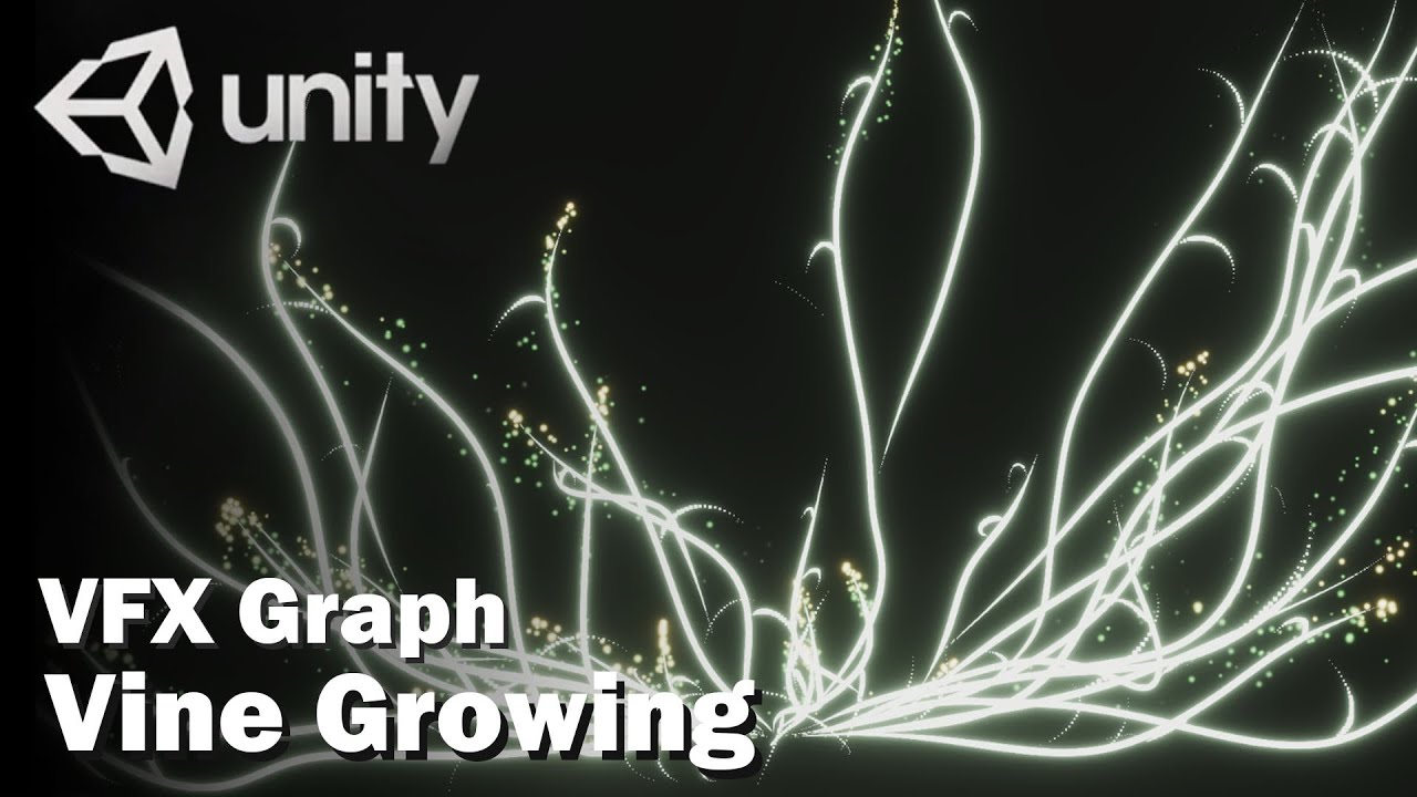 Unity VFX Graph：Vine Growing