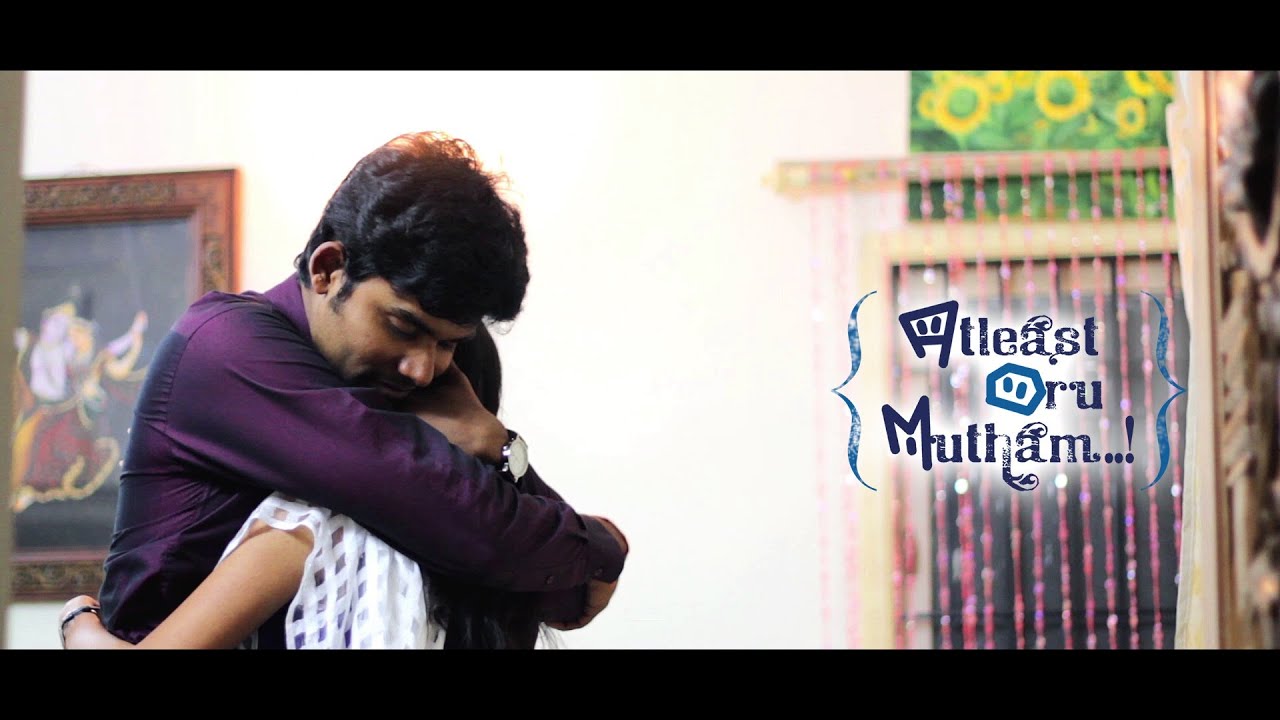 Atleast Oru Mutham || Tamil Short Film 2014 || Presented by iQlik