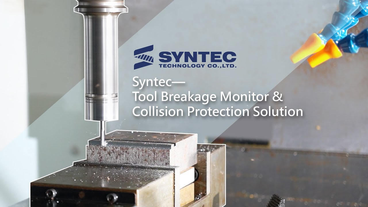 Syntec Tool Breakage Monitor & Collision Protection Solution