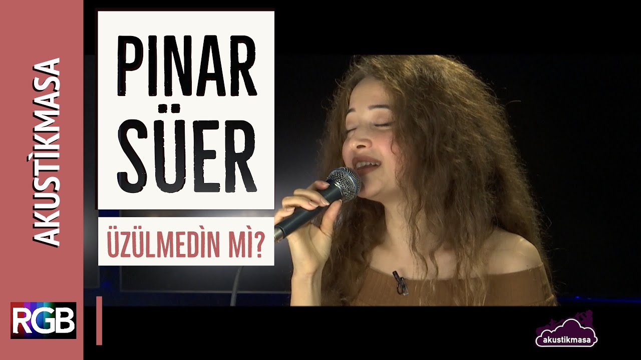 Üzülmedin mi? - Pınar Süer | akustikmasa