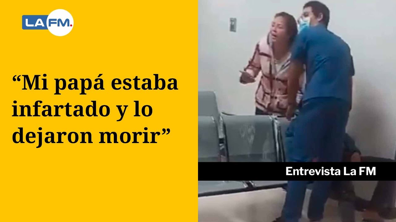 Hija de hombre fallecido en urgencias del Hospital de Kennedy habla de los momentos que vivieron