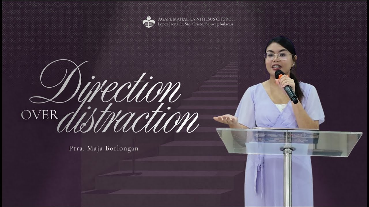 Direction Over Distraction | Ptra. Maja Borlongan