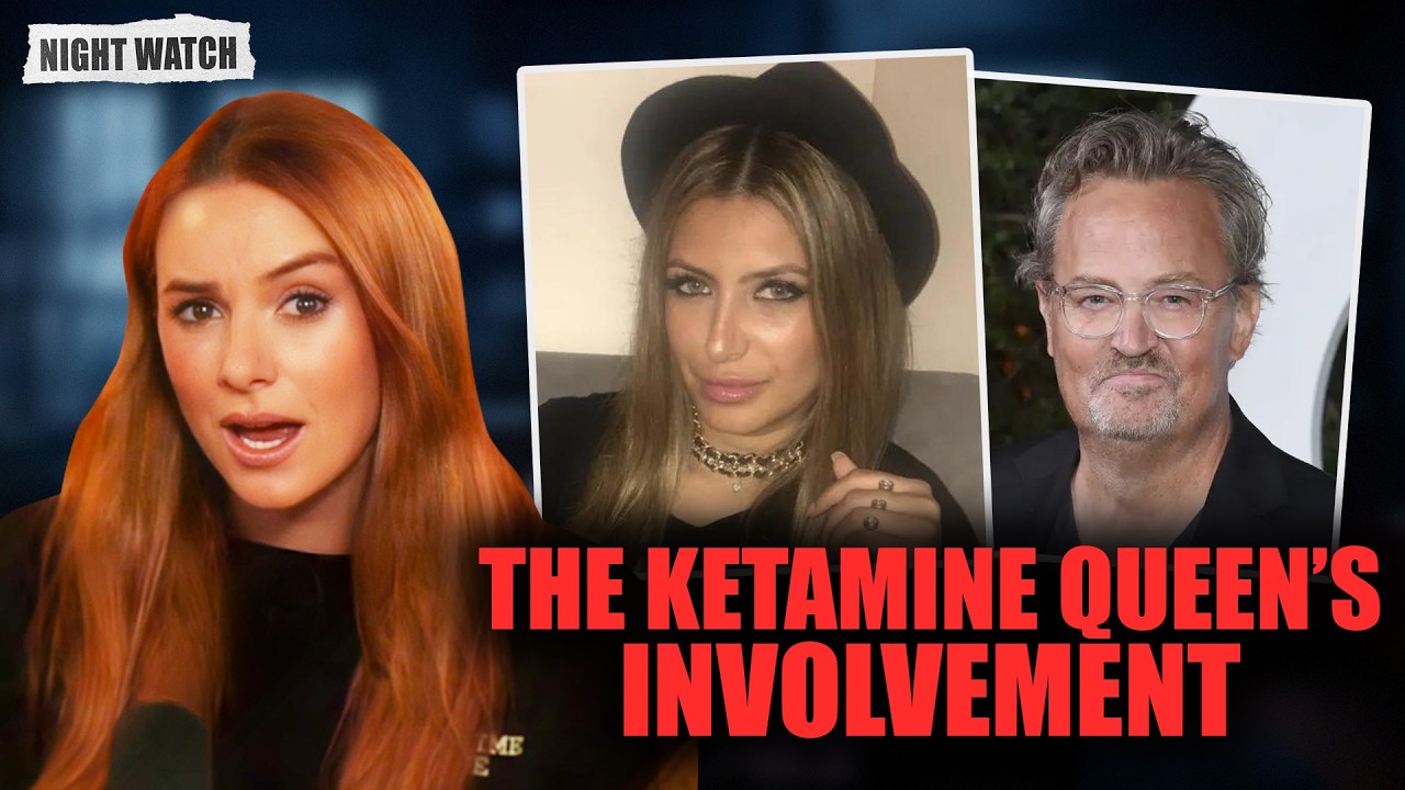 The &ldquo;Ketamine Queen&rdquo; Behind Matthew Perry&rsquo;s Death | Night Watch