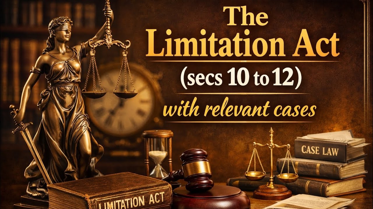 The Limitation Act, secs 10 to 12 with relevant cases 
